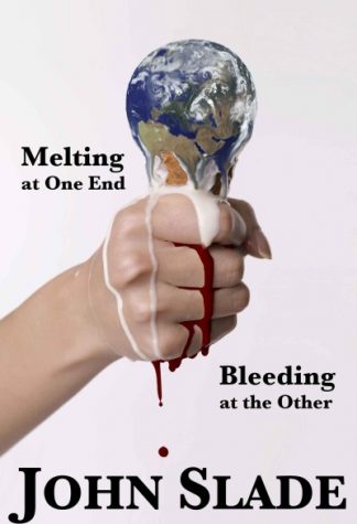 Melting at one end, bleeding at the other book by John Slade